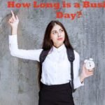 How Long is a Business Day?